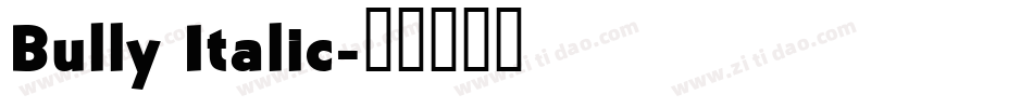 Bully Italic字体转换